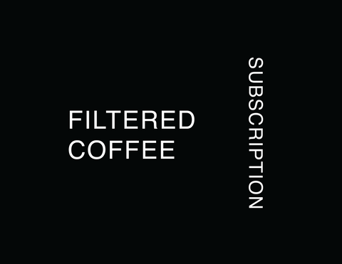 FILTERED COFFEE SUBSCRIPTION